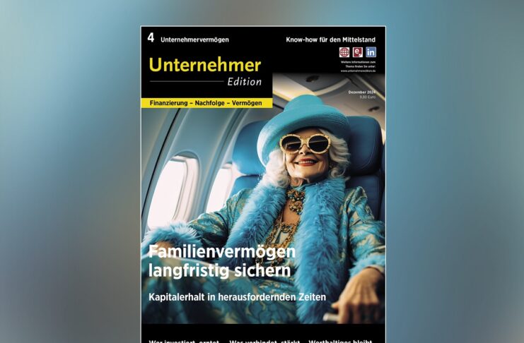 Die vierte Ausgabe 2024 der Unternehmeredition mit dem Themenschwerpunkt "Unternehmervermögen" ist erschienen.